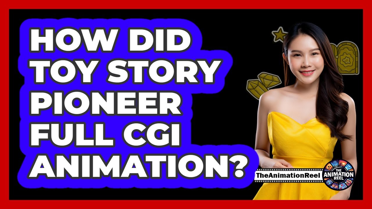 How Did Toy Story Pioneer Full CGI Animation?