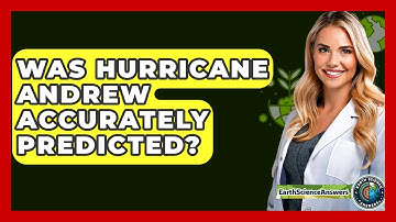 Was Hurricane Andrew Accurately Predicted? - Earth Science Answers