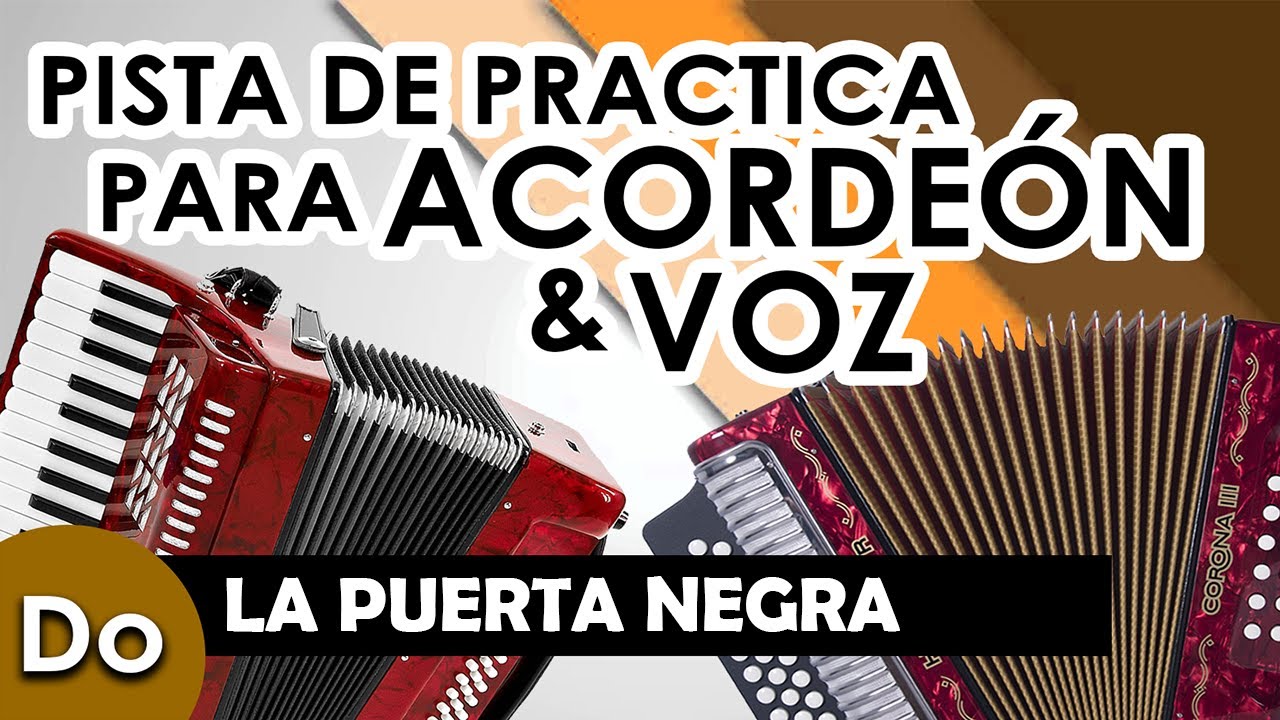 LA PUERTA NEGRA - [Do/C] - Pista para practicar ACORDEÓN y VOZ - Karaoke