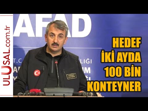 Hedef 2 ayda 100 bin konteyner: AFAD Başkanı açıkladı