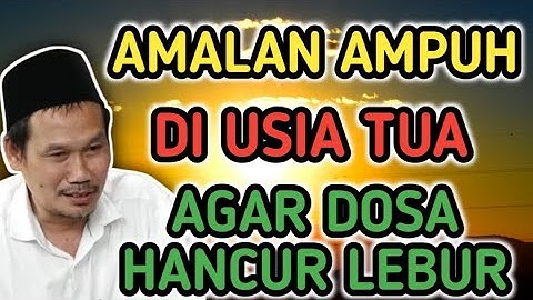 AMALAN AMPUH DI USIA TUA AGAR DOSA HANCUR LEBUR #gusbaha #ngajigusbaha #gusbahaterbaru #gusbahalive