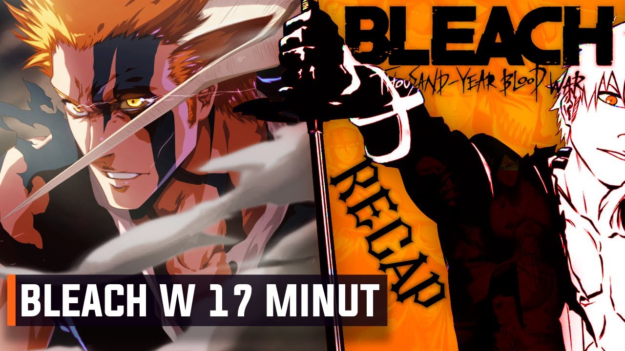 BLEACH - KOMPLETNA HISTORIA