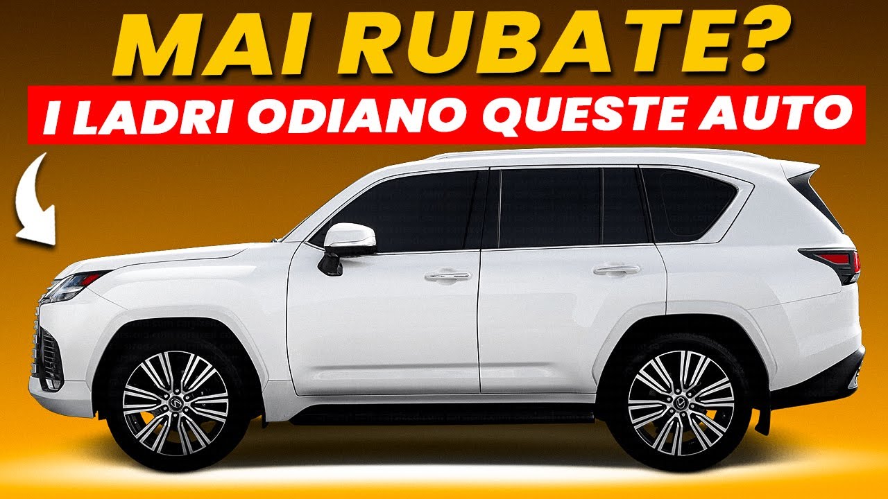 Queste 10 Auto Sono Impossibili da Rubare!