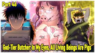 Part 46:  In My Eyes, Everyone's a Pig - The Pig-Slaughtering Blade That Pierces All Realms