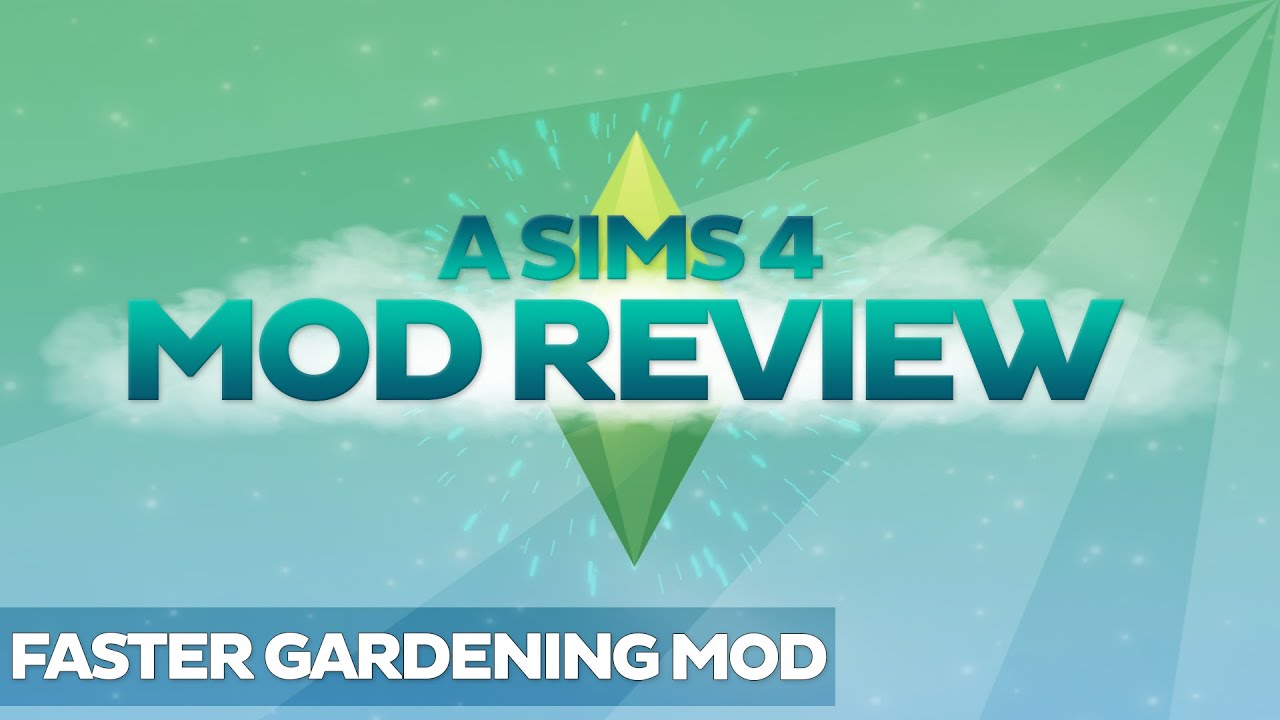 A Sims 4 Mod Review: Faster Gardening Mod.