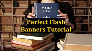 Perfect Flash Banners Tutorial