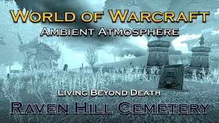 Dead in Raven Hill Cementary Duskwood Ambient Atmosphere | WotLK Classic Relaxing Music Screensaver