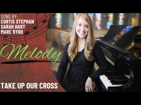 Take Up Our Cross (Melody)