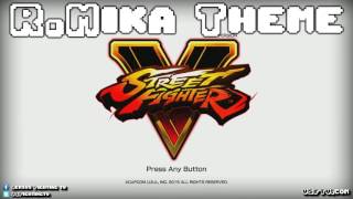 STREET FIGHTER V : R.Mika Theme (long version)