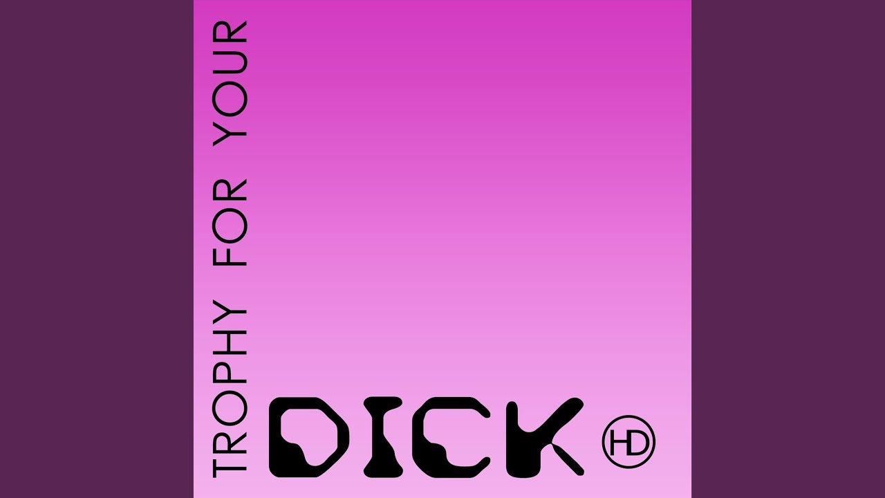 Trophy for Your Dick