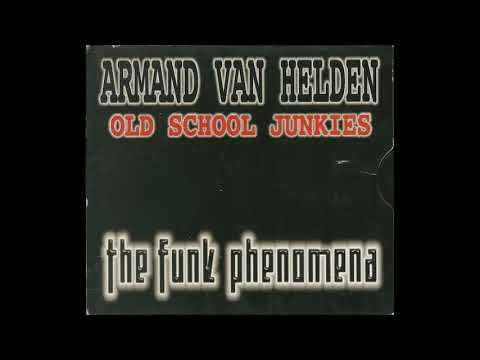 The Funk Phenomena (Featuring Old School Junkies) - Armand Van Helden