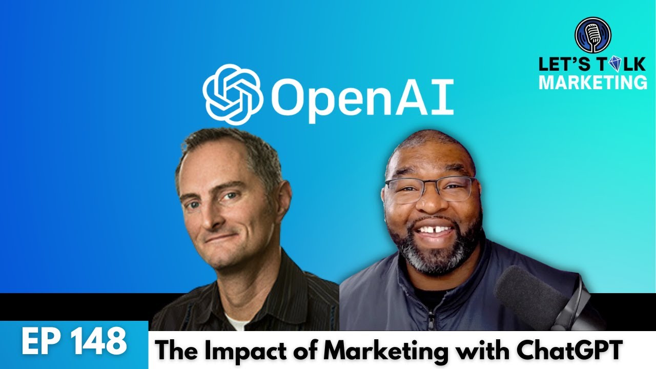 Ep 148 - The Impact of Marketing with ChatGPT w Kent Lewis