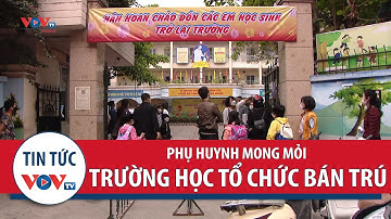 Phụ huynh mong mỏi trường học tổ chức bán trú