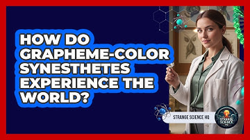 How Do Grapheme-color Synesthetes Experience The World? - Strange Science HQ