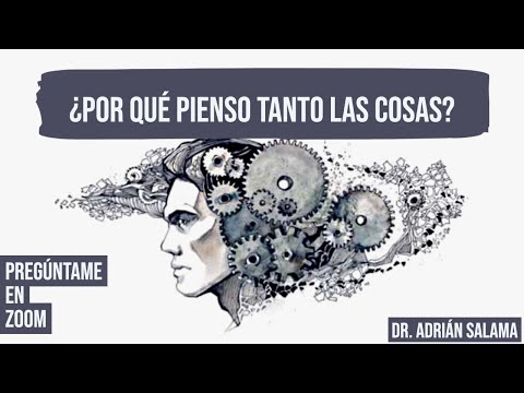 Video: ¿Por qué pienso demasiado en las cosas?