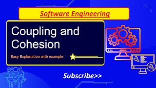 Cohesion and Coupling in Software Engineering
