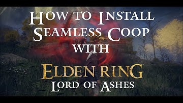 Lord of Ashes with Seamless Coop mod install tutorial