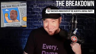 The Takeover/Makeover of the Alberta Liberal Party!