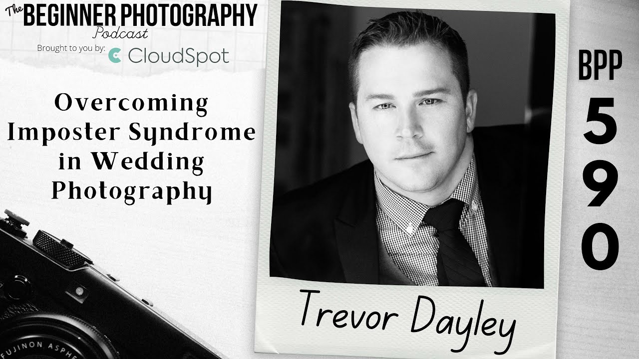 Overcoming Imposter Syndrome in Wedding Photography with Trevor Dayley