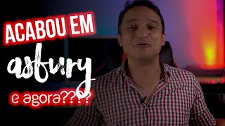 Acabou em Asbury, e agora? - Veja Por Outro Ângulo