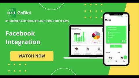 GoDial - Facebook Lead Form Ad Integration - Mobile CRM Tele Calling Call Center Software