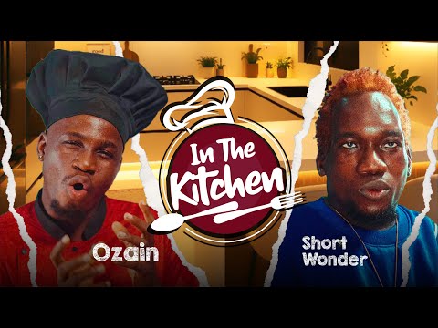 IN THE KITCHEN ||OZAIN||SHORT WONDER