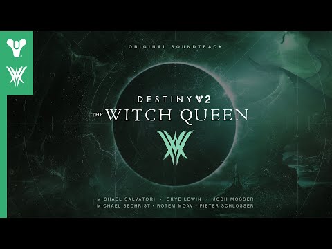 Destiny 2: The Witch Queen Original Soundtrack - Track 01 - The Witch Queen