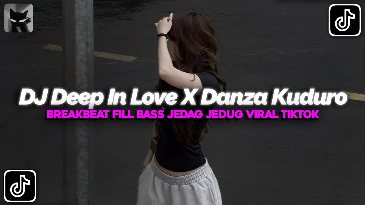 DJ DEEP IN LOVE X DANZA KUDURO BREAKBEAT FULL BASS JEDAG JEDUG VIRAL TIKTOK TERBARU 2026