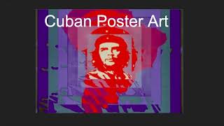 Cuban Political Posters - Cuban Art History with Professor Alexander Nixon