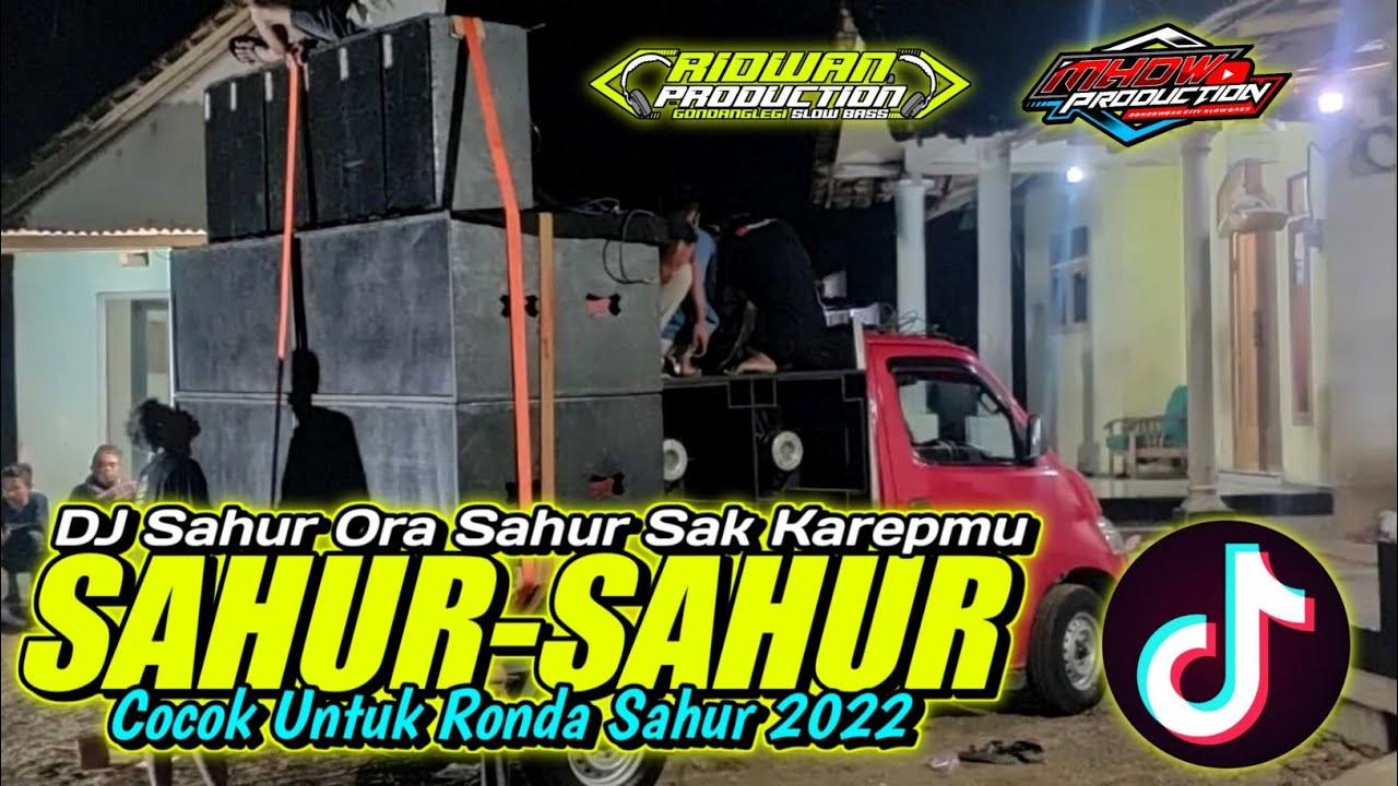 DJ Sahur Terbaru 2022 Koplo❗Sahur Ora Sahur Sak Karepmu X Hai Ibu Bapak ❗ MHDW Production
