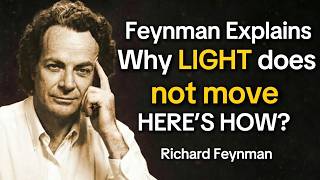 FEYNMAN Explains Why LIGHT Doesn’t Move The Way You Think