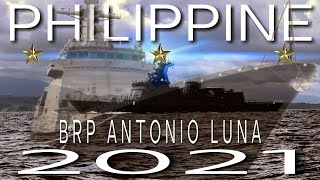 PHILIPPINE MILITARY WARSHIP 2021 BRP ANTONIO LUNA