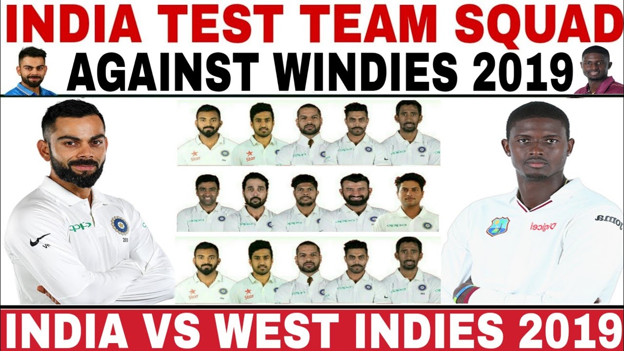INDIA TEST TEAM SQUAD ANNOUNCED AGAINST WEST INDIES 2019  IND VS WI 2