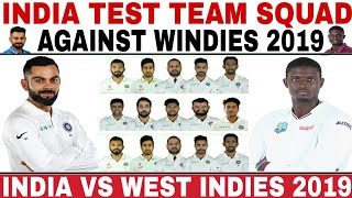 INDIA TEST TEAM SQUAD ANNOUNCED AGAINST WEST INDIES 2019 | IND VS WI 2 TEST MATCHES SERIES 2019
