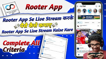 Rooter App Se Paise Kaise Kamaye || Rooter App Se Live Stream Kaise Kare