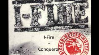 I-Fire - Conqueror