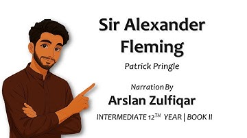 Sir Alexander Fleming | Patrick Pringle | English 2nd Year Lesson Explanation