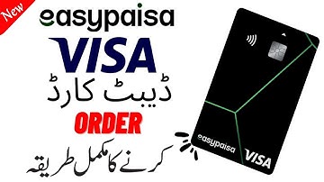 How to Order Easypaisa Visa Debit Card | Easypaisa Visa Debit Card Order karne ka tarika