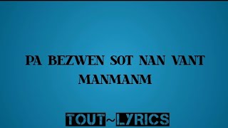 PA BEZWEN SOT NAN MANMANM [ MUSIC - AUDIO ]