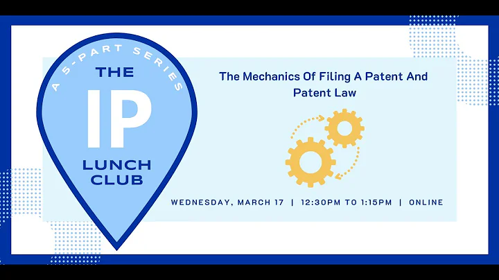 The Mechanics of Filing A Patent and Patent Law