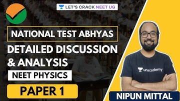 National Test Abhyas | Detailed Discussion & Analysis | Paper 1 | NEET Physics | Nipun Mittal
