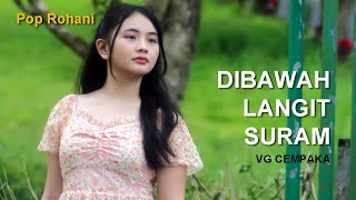 Dibawah Langit Suram - VG Cempaka || Lagu Rohani Kristen