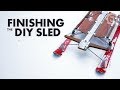 Final Assembly of the Ultimate DIY Snow Sled (3/4)