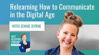 395: Relearning How to Communicate in the Digital Age with Jennie Byrne