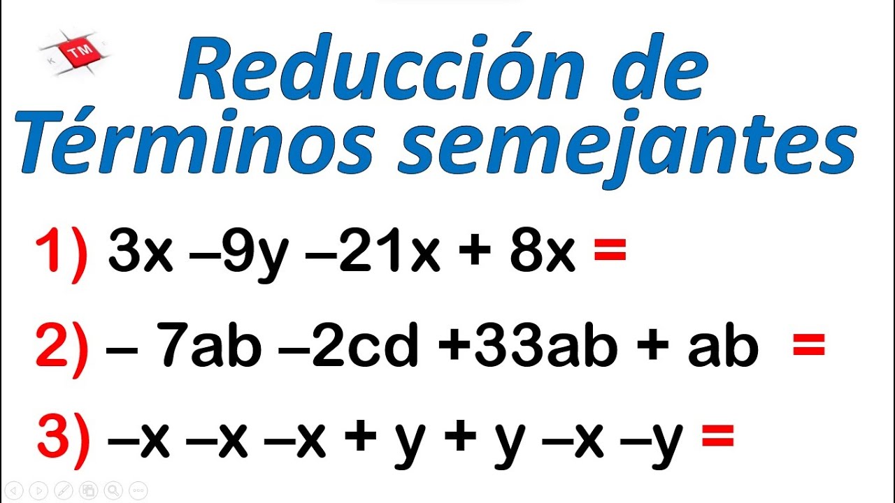 PARTE 1 // REDUCCIÓN DE TERMINOS SEMEJANTES - YouTube
