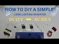 How To DIY A Simple, Long Lasting Home Inverter?