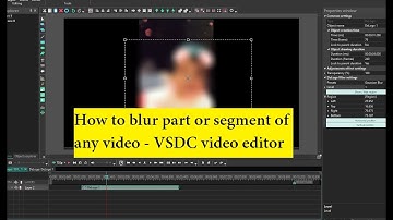 How to blur part or segment of any video - VSDC video editor