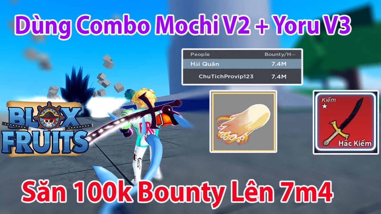 Blox Fruits Dùng Combo Mochi V2 + Yoru V3 Săn 100k Bounty Lên 7m4 Cực
