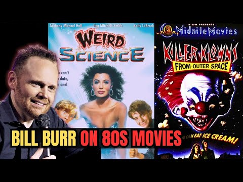 Bill Burr's Hilarious Breakdown of 80s Movie Logic