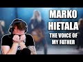 FIRST REACTION to MARKO HIETALA (Voice Of My Father) Love you Dad ♥💔